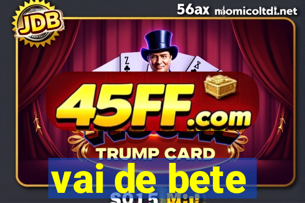 vai de bete